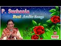 P Susheela Hit Songs Tamil Audio Full Songs Golden Hit Songs Bicsto Media Part 1
