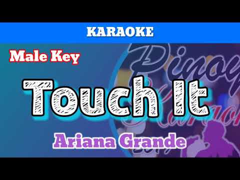 Touch It by Ariana Grande (Karaoke : Male Key)