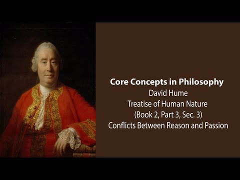 David Hume, Treatise of Human Nature | Conflicts Between Reason and Passion | Core Concepts