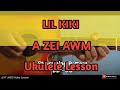 LIL KIKI - A ZEI AWM (Ukulele Lesson/Perhdan)