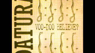 Datura - Voo-doo Believe? (Maman Brigitte)