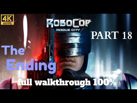 ROBOCOP ROGUE CITY Gameplay Walkthrough Full Game -4K 60FPS- (No Commentary) - PART 18 -