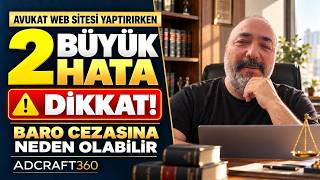 🏛️ Avukat Web Sitesi Yaptırırken Yapılan 👉 2 Büyük Hata: Baro Cezasına Neden Ola
