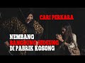 Jurnalrisa Spesial Halloween Part 1 Penelusuran Di Pabrik Kosong 20 Tahun