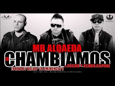MB Alqaeda Ft. Pacho Y Kendo Kaponi - No Chambiamos (Original)