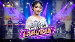 Download lagu LAMUNAN - Ayu Cantika - MAHESA MUSIC mp3 Download lagu LAMUNAN - Ayu Cantika - MAHESA MUSIC mp3