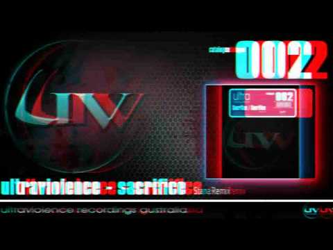 Ultraviolence - Sacrifice Stana Remix (Ultraviolence Recordings/UV002)