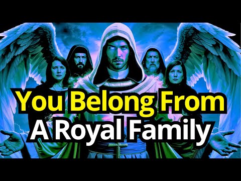 Chosen One, Your Royal Family is Searching for you. You Belong to a royal Family.