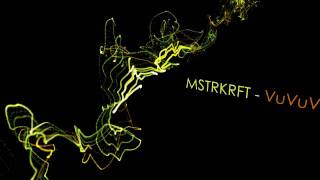 MSTRKRFT - VuVuVu