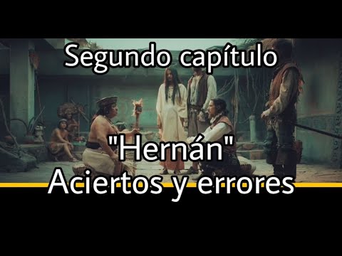 "Hernán" Aciertos y errores (segundo capítulo)