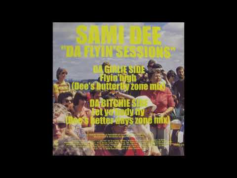 Sami Dee - Let Yo' Body Fly (Dee's Better Days Zone Mix) (2000)