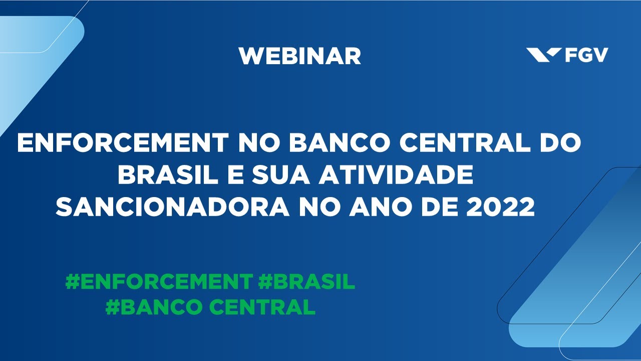 Webinar | Enforcement no Banco Central do Brasil e sua atividade sancionadora no ano de 2022