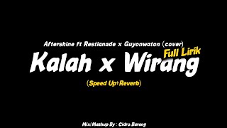 Download lagu Kalah x Wirang - Aftershine ft Restianade x GuyonWaton Cover - (Speed Up) CIDRO BARENG🎧 mp3