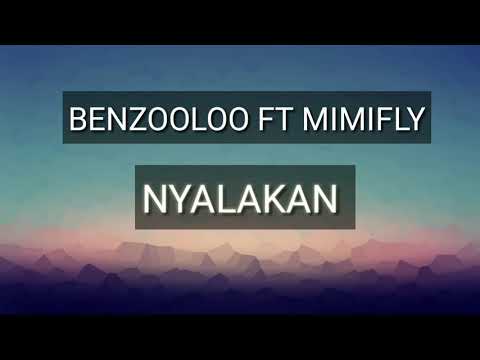 Benzooloo ft Mimifly - NYALAKAN (lyric video )