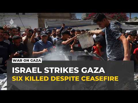 Israeli attacks on Gaza kill six people despite ‘ceasefire’