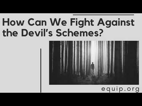 How Can We Fight Against the Devil's Schemes?