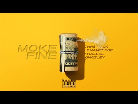 MOKEFINE - Chrstn DC, Lemanzytoe, Khallel, Kingzley (Official Lyric Video)