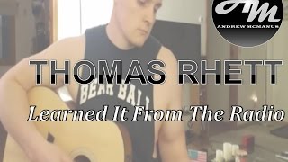 Learned it from the Radio | Thomas Rhett Cover