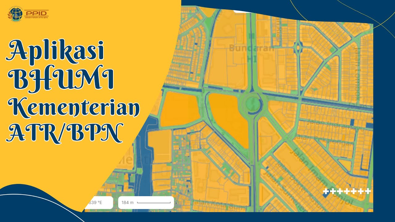 APLIKASI BHUMI ATR/BPN MEMUDAHKAN AKSES DATA OTORITATIF DAN INFORMASI PENTING BAGI SEMUA