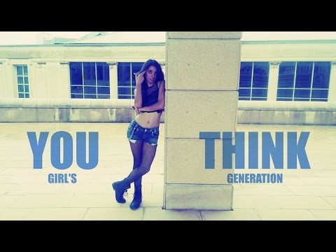 Girls' Generation (소녀시대) [dance cover] - You Think
