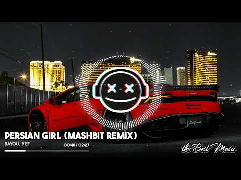 Bayou, Yef - Persian Girl (MashBit Remix)