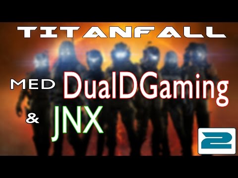 Whippit spelar Titanfall på Svenska | Avsnitt 2 | Med DualDGaming och JNX