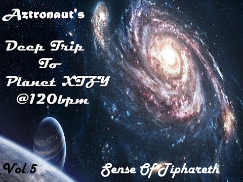 Aztronaut's Deep Trip To Planet XTZY@120bpm Vol. 5 ᴴᴰ