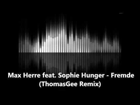 Max Herre feat.  Sophie Hunger - Fremde (ThomasGee Remix)