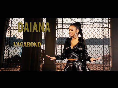 @DaianaOfficial - Vagabond (Official Video)