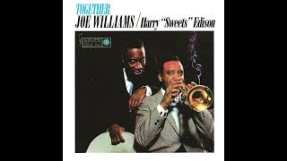 Joe Williams &amp; Harry &quot;Sweets&quot; Edison - Together