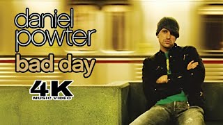 [4K] Daniel Powter - Bad Day (Music Video)