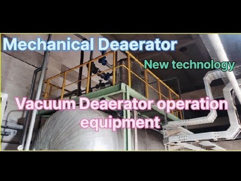 Deaerator vacuum type operation || Boiler Feed water Deaerator New Technology #deaerator