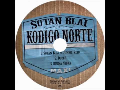 Kodigo Norte - Sutan Blai con Junior Reid [Sutan Blai (2011)]