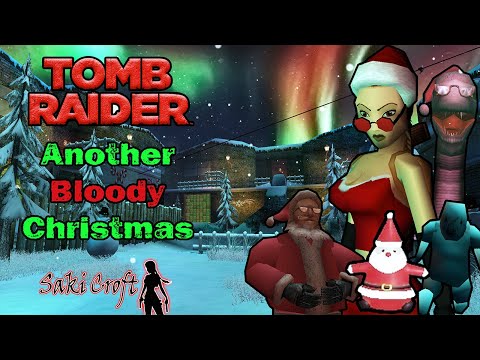TRLE Another Bloody Christmas Full Walkthrough