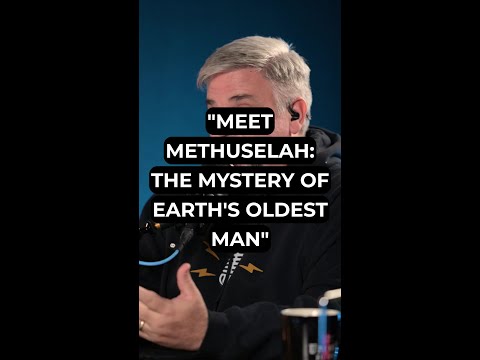 "Meet Methuselah: The Mystery of Earth's Oldest Man"
