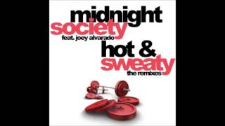Midnight Society & Joey Alvarado - Hot & Sweaty (Original Mix)
