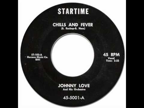 JOHNNY LOVE aka RONNIE LOVE - Chills & Fever [Startime 5001] 1961