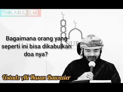 Sebab-sebab ditolaknya doa, Ustadz Ali Hasan Bawazier
