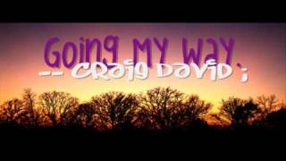 Going My Way - Craig David