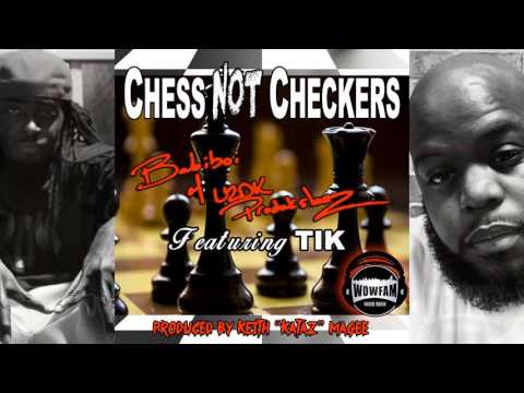 Chess Not Checkers (Audio) BABIBOI featuring TIK