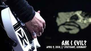 Metallica: Am I Evil? (Stuttgart, Germany - April 9, 2018)