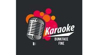 Download lagu BUNKFACE FINE KARAOKE mp3