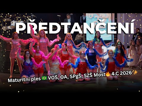 🔥 Předtančení 4.C 2026 ✨ Maturitní ples  🇧🇷 VOŠ, OA, SPgŠ, SZŠ Most