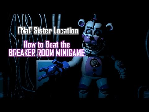[SPOILERS] How to Beat that Annoying Breaker Room Minigame | FNaF Sister Location (PC)