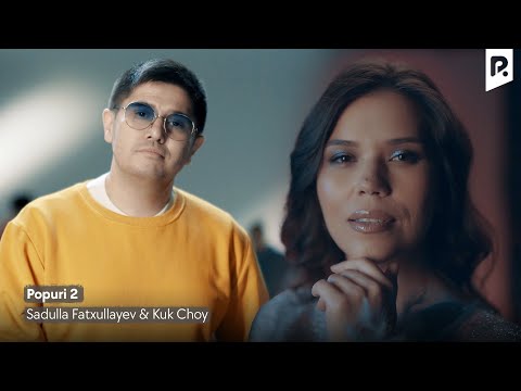 Sadulla Fatxullayev & Kuk Choy - Popuri 2 | Садулла Фатхуллаев & Кук Чой - Попури 2