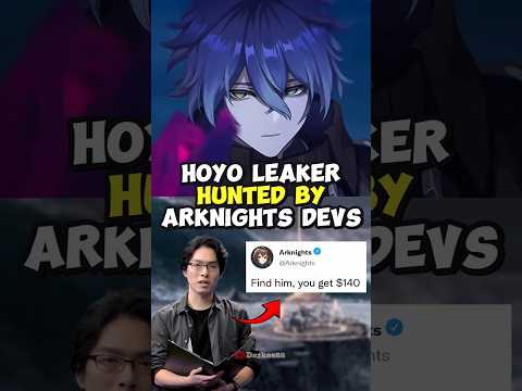 How This Hoyo Leaker Got Hunted by the Entire Arknights Devs
