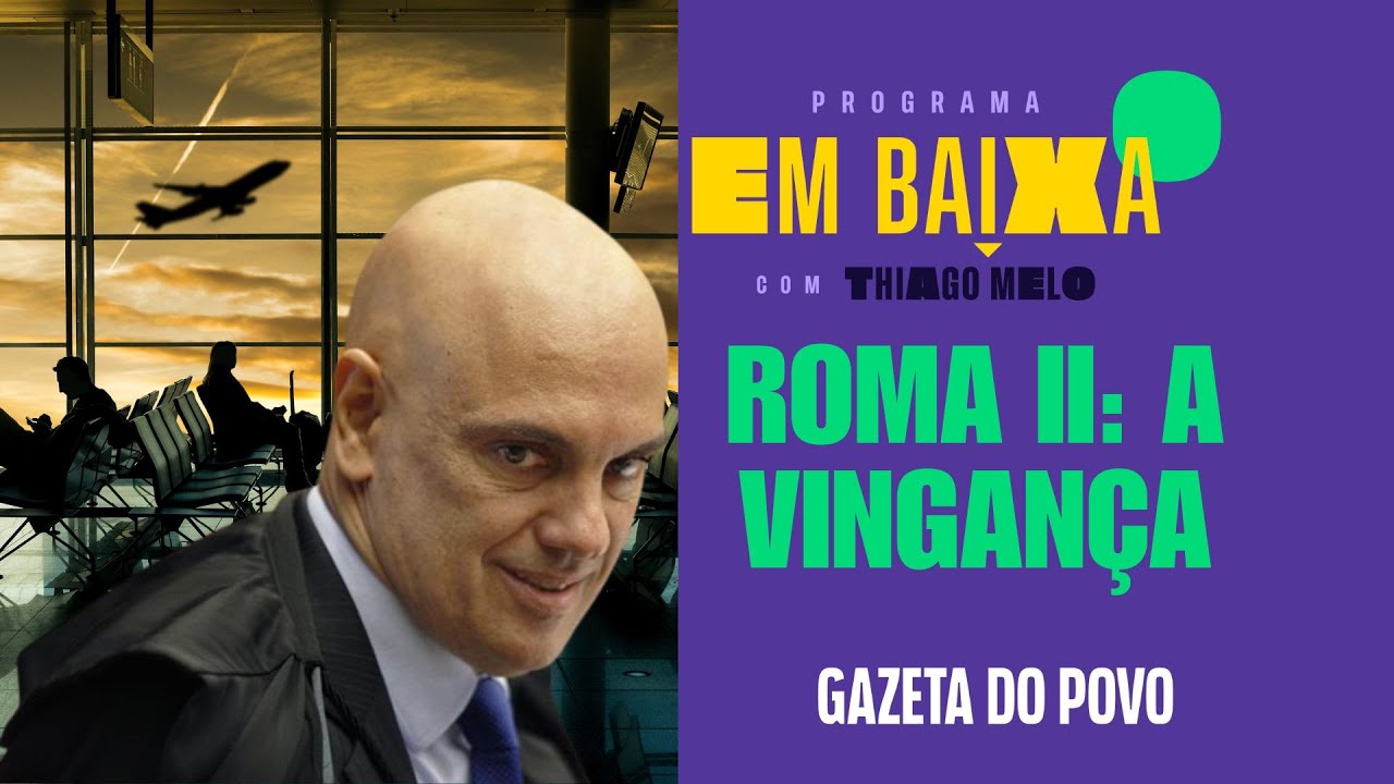 Polícia Federal quer mais um episódio para a novela “Aeroporto de Roma” de Moraes. Por que será?