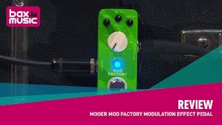 Video thumbnail for Review - Mooer Mod Factory Modulation effect Pedal by Bax Music UK