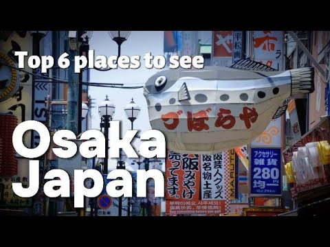 🇯🇵 6 Best Places to Visit in Osaka Japan (2025 Travel Guide) 🌆✨