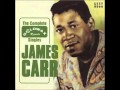 James Carr - That's The Way Love Turned Out For Me